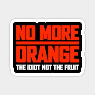 No More Orange Magnet