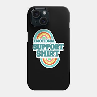 Emotional Support Shirt Funny Rainbow Phone Case