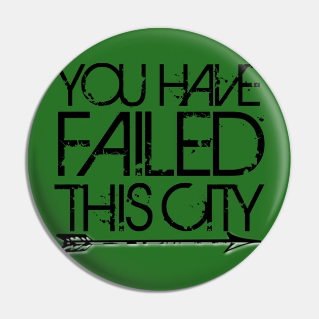 Green Arrow - Failed the City Pin by AcacianCreations