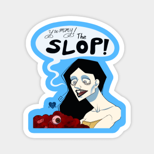 The slop! Magnet