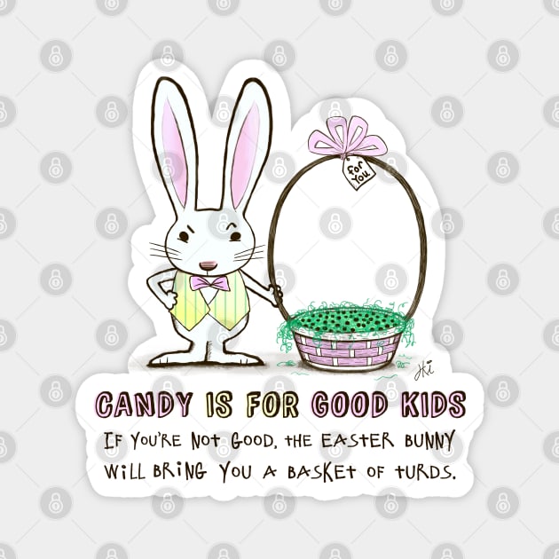 Easter Bunny | Candy is for Good Kids Magnet by Coffee Squirrel