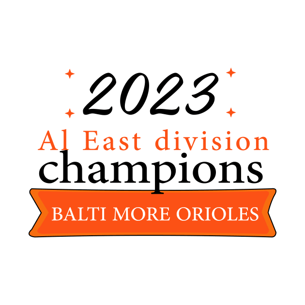 orioles al east champions by barwarrior