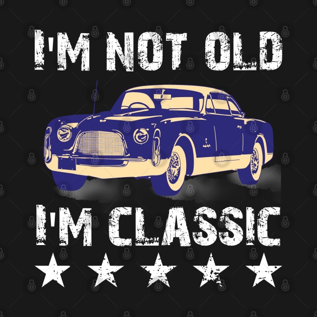 im not old im classic by Nolinomeg