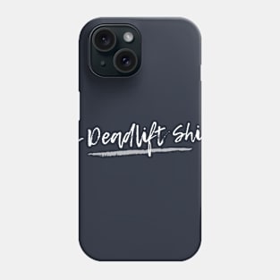 My Deadlift Shirt Powerlifting Phone Case