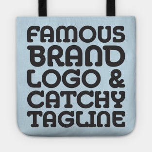 famous brand, logo and catchy tagline - Consumerism Tote