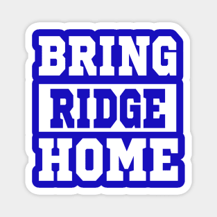 BRING RIDGE HOME Magnet