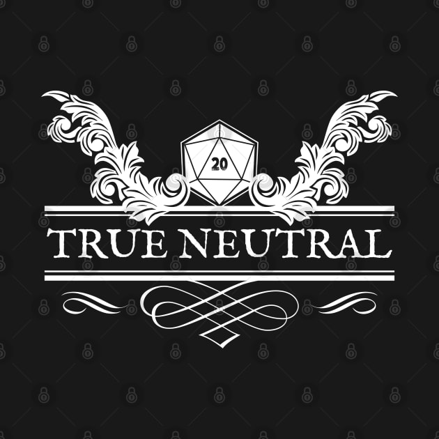 True Neutral RPG Alignment for Gamers by Shadowisper