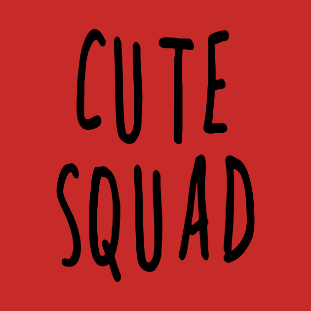 Cute Squad Slogan Tee by Scarebaby