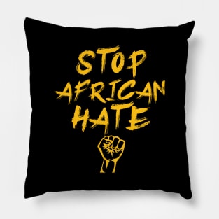 Stop African hate African American Pillow