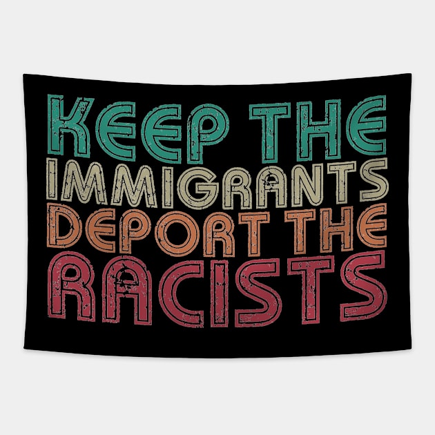 Keep The Immigrants Deport The Racist Tapestry by Egit