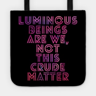 luminous beings Tote