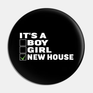 It's A New House - Funny Homeowners Property Pin