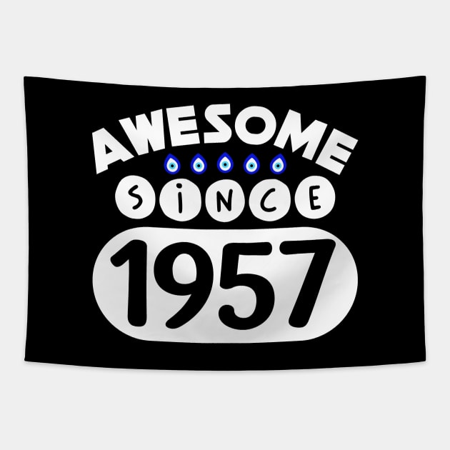 Awesome Since 1957 Tapestry by colorsplash