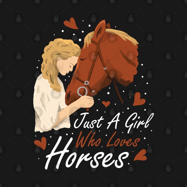 Just A Girl Who Loves Horses Funny Horse Gift by Dragna99