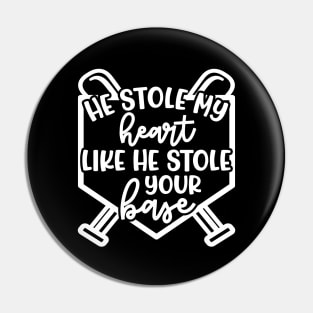 He Stole My Heart Like He Stole Your Base Baseball Mom Cute Funny Pin