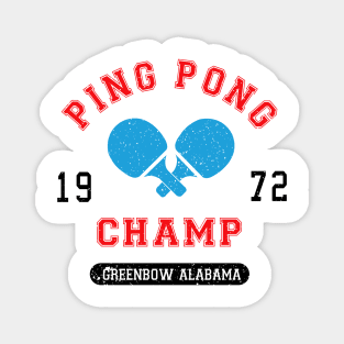 Forrest Gump Ping Pong Champ Greenbow Magnet