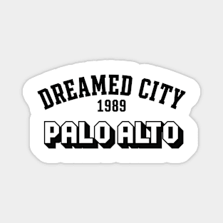 Dreamed city Palo Alto Magnet