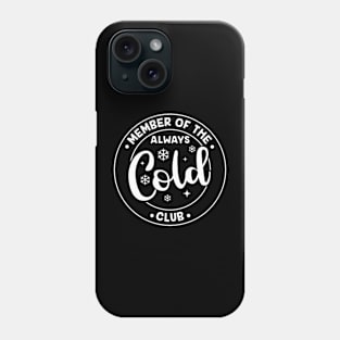 Always Cold Club Phone Case