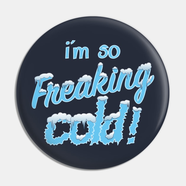 I'm so freaking cold Pin by JessiLeigh