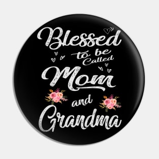 grandma blessed to be called mom and grandma Pin