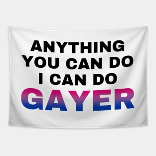 Anything You Can Do I Can Do Gayer - Bisexual Flag - Bi Pride Tapestry