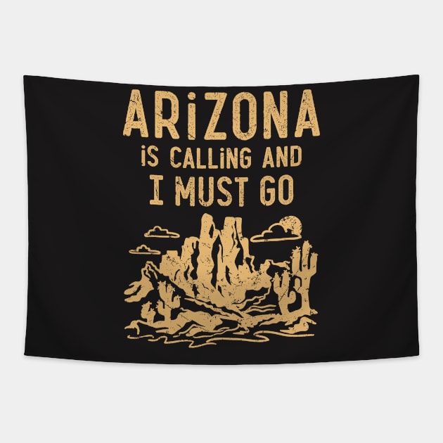 Arizona Shirt - Arizona is Calling and I Must Go Tapestry by redbarron