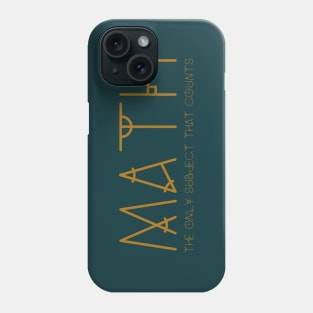 Math the only subject that counts Phone Case