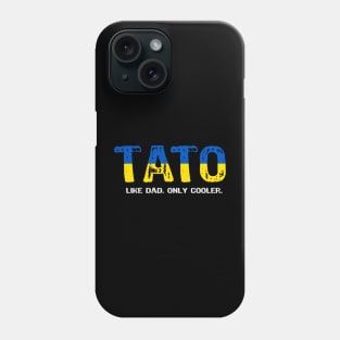 Tato like Dad only Cooler Phone Case