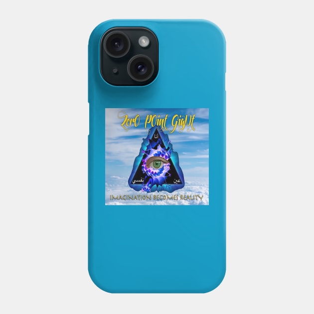 Imagination Becomes Reality - Zero Point Giant Phone Case by ZerO POint GiaNt