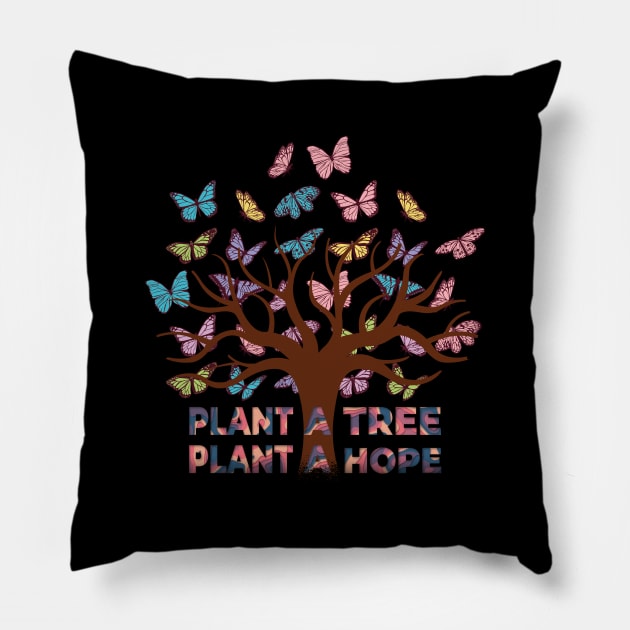 Plant a tree cute butterfly graphic, save planet earth quote, outdoor hiking camping lover, Women Men Pillow by Luxera Wear