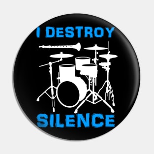 i destroy silence drums Pin