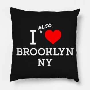 I also Heart Brooklyn Pillow