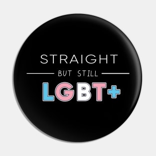 Straight but still LGBT+ (Trans B) Pin