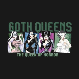 Goth Queens - the queen of horror T-Shirt