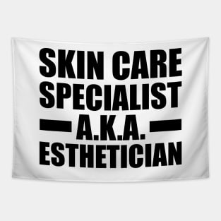 Esthetician - Skin care specialist aka esthetician Tapestry