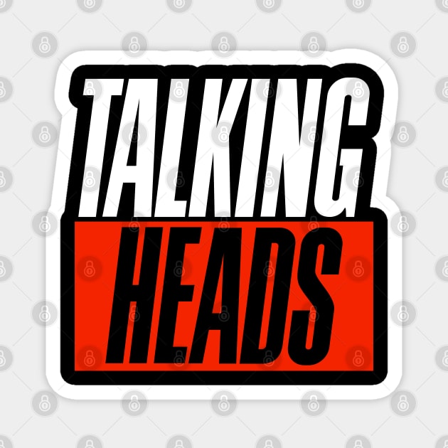 talking heads Magnet by small alley co