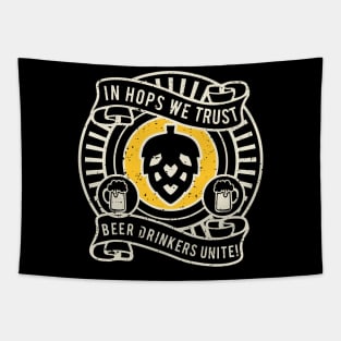 Beer - in hops we trust - beer drinkers unite Tapestry