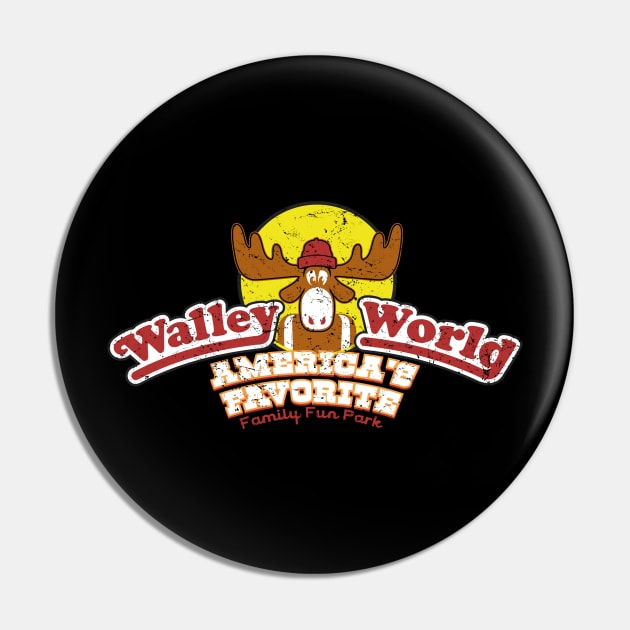 WALLEY WORLD Pin by trev4000