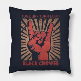 Tune up . Turn Loud Black Crowes Pillow