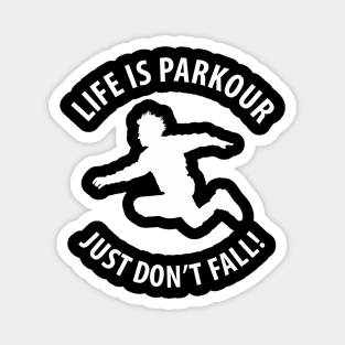 Life Is Parkour Magnet