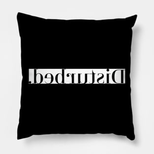 Disturbed Pillow