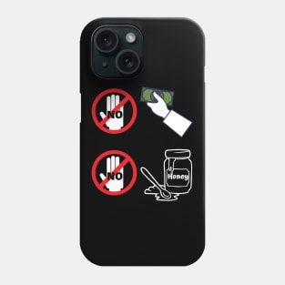 No money, no honey! Phone Case