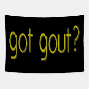 got gout? Tapestry