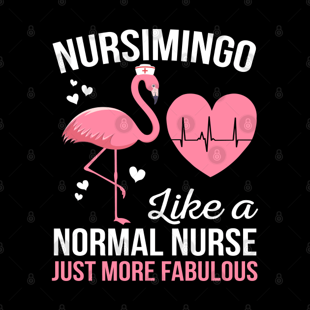 Nursimingo Like a Normal Nurse Just More Fabulous Gift by HCMGift