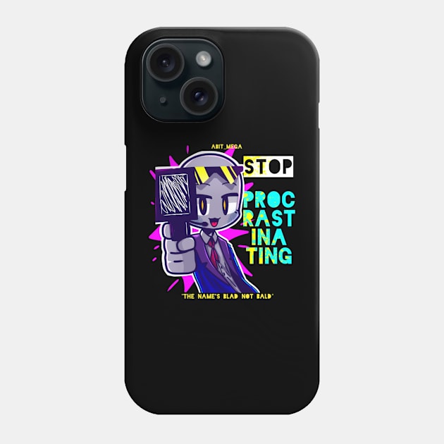 STOP PROCRASTINATING -Blad Phone Case by AbitMega