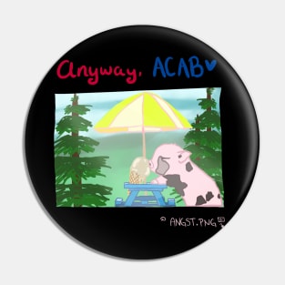 Anyway, ACAB Pin