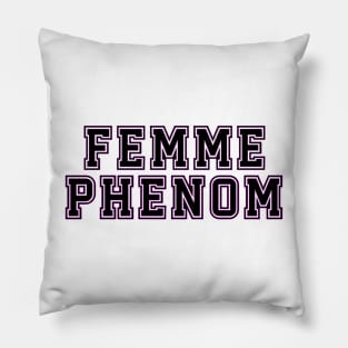 Femme phenom Pillow