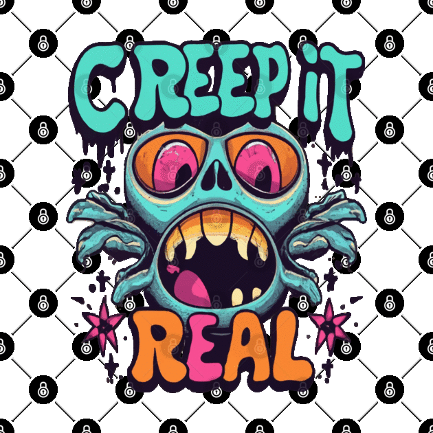 Creep it Real by ArtfulDesign