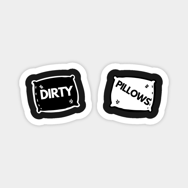 Dirty Pillows Magnet by EstrangedShop