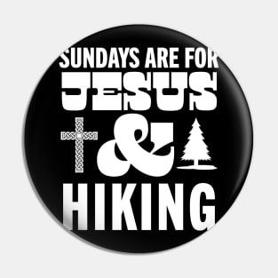 Sundays Are For Jesus and Hiking God Christian Hiker Pin